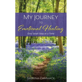 My Journey to Emotional Healing: one small step at a time - Paperback