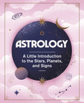 Astrology: A Little Introduction to the Stars, Planets, and Signs - Hardcover