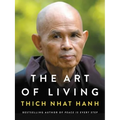 The Art of Living: Peace and Freedom in the Here and Now - Hardcover