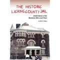 The Historic Licking County Jail: Untold Stories of the Murderers Who Lived There - Paperback