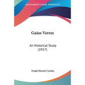 Gaius Verres: An Historical Study (1917) - Paperback