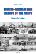 Spanish-American War - Images of the Ships: Volume 1: The U.S. Navy - Paperback