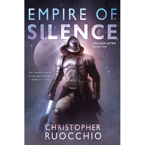 Empire of Silence: The Sun Eater: Book One - Hardcover