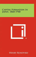 Capital Formation In Japan, 1868-1940 - Hardcover