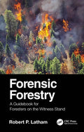 Forensic Forestry: A Guidebook for Foresters on the Witness Stand - Paperback
