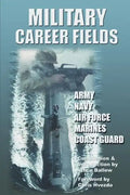 Military Career Fields: Live Your Moment Llpwww.liveyourmoment.com - Paperback