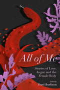 All of Me: Stories of Love, Anger, and the Female Body - Paperback
