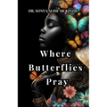 Where Butterflies Pray - Paperback