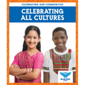 Celebrating All Cultures - Library Binding