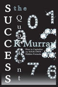 The Success Quotient: How to Capitalize on YOUR OWN Hidden Formula - Paperback