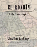 El Rondín: Campaigns of Colonel Toribio Ortega and Colonel José de la Cruz Sánchez in the Revolution of 1912 / Campañas del coron - Paperback