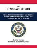 The Benghazi Report: Final Report of the Select Committee on the Events Surrounding the 2012 Terrorist Attack in Benghazi - Paperback
