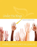 Under His Wings: Truths to Heal Adopted, Orphaned, and Waiting Children's Hearts - Paperback