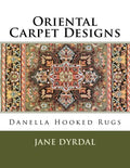 Oriental Carpet Designs: Danella Hooked Rugs - Paperback