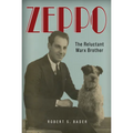 Zeppo: The Reluctant Marx Brother - Hardcover