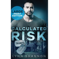 Calculated Risk: A Small-town Christian Romantic Suspense (Large Print) - Hardcover