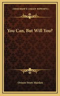 You Can, But Will You? - Hardcover