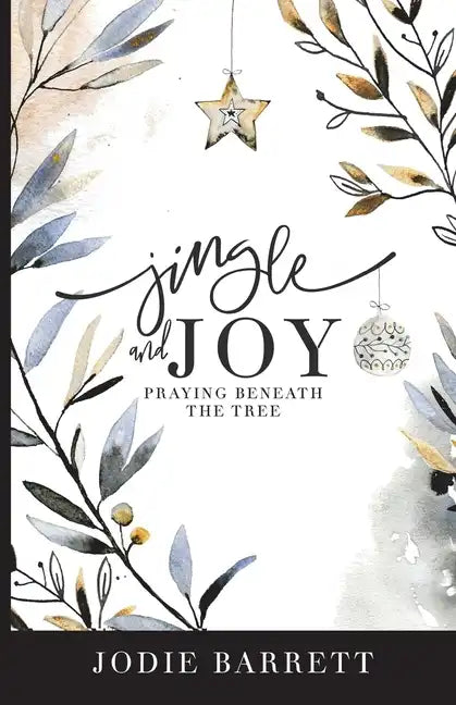 Jingle and Joy: Praying Beneath the Tree - Paperback