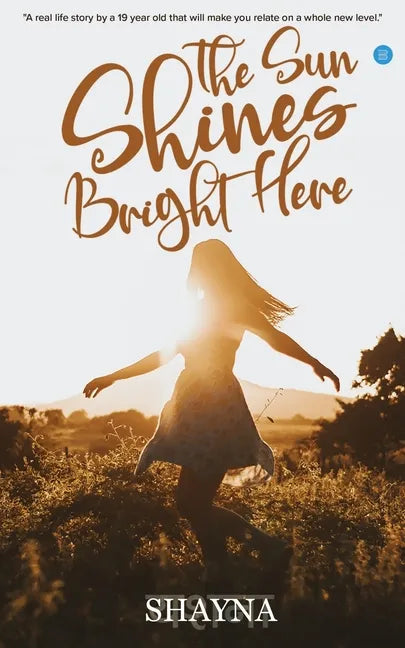 The Sun Shines Bright Here - Paperback