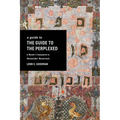 A Guide to the Guide to the Perplexed: A Reader's Companion to Maimonides' Masterwork - Hardcover