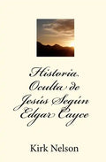 Historia Oculta de Jesús Según Edgar Cayce - Paperback