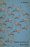 Pigeons and How to Keep Them - Paperback