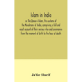Islam in India, or The Qanun-i-Islam, the customs of the Musalmans of India, comprising a full and exact account of their various rites and ceremonies - Paperback
