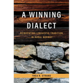 A Winning Dialect: Reinventing Linguistic Tradition in Rural Norway - Paperback