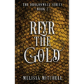Reyr the Gold: A Slow Burn Fantasy Series - Paperback