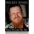 That Would Be Me: Rock & Roll Survivor To Hollywood Actor - Hardcover