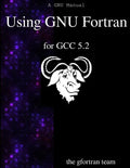Using GNU Fortran for GCC 5.2 - Paperback