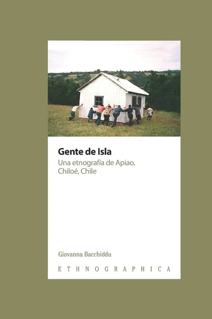 Gente de Isla. Una etnografía de Apiao, Chiloé, Chile - Paperback