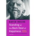 Standing at the Back Door of Happiness: And How I Unlocked It - Paperback