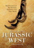 Jurassic West, Second Edition: The Dinosaurs of the Morrison Formation and Their World - Hardcover