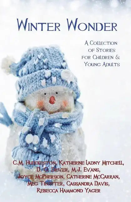 Winter Wonder: A Collection of Stories for Children & Young Adults - Paperback
