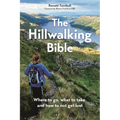 The Hillwalking Bible: Where to Go, What to Take and How to Not Get Lost - Paperback