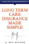 Long Term Care Insurance Made Simple - Paperback