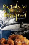 Pig Tails 'n' Breadfruit - Anniversary Edition - Paperback