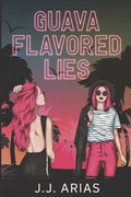 Guava Flavored Lies: A Lesbian Romance - Paperback