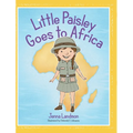 Little Paisley Goes to Africa - Hardcover