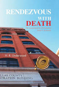 Rendezvous with Death: The Assassination of President John F. Kennedy - Hardcover