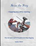 Seize The Stay: Clapping on a Wire Seizing - Paperback