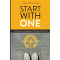 START With ONE: A Simple Approach to Upgrade Your Health - Body, Mind, and Spirit - Paperback
