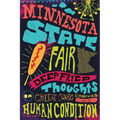 Minnesota State Fair: Deep Fried Thoughts on Cheese Curds, Carnies, and The Human Condition - Paperback