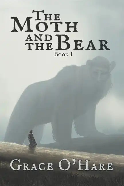 The Moth and the Bear - Paperback