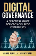 Digital Governance: A Practical Guide for CEOs of Large Enterprises - Paperback