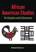 African American Studies: The Discipline and Its Dimensions - Paperback