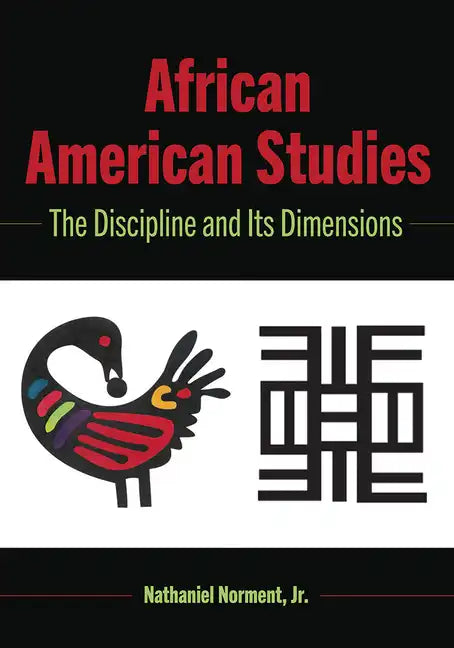 African American Studies: The Discipline and Its Dimensions - Paperback