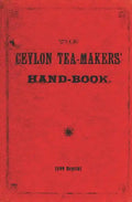 The Ceylon Tea-Makers' Handbook - 1899 Reprint - Paperback