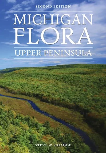 Michigan Flora: Upper Peninsula - Paperback